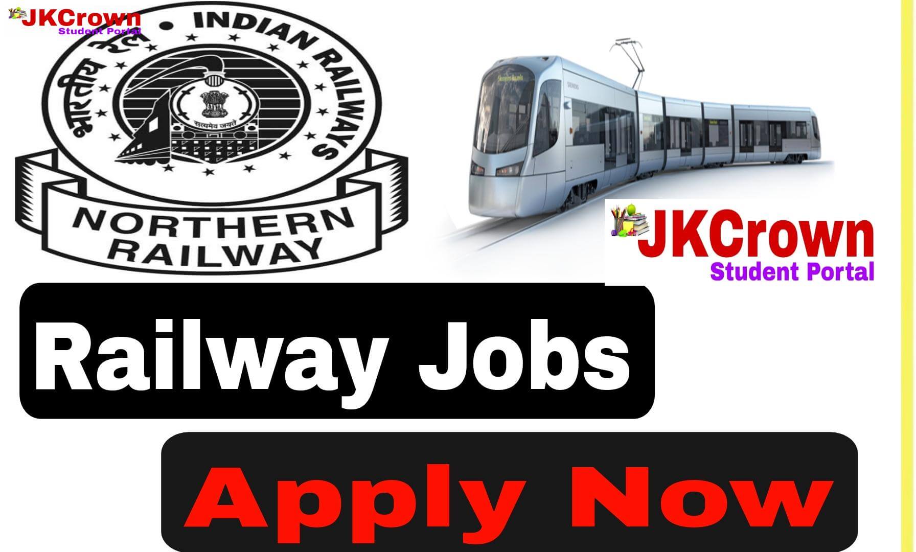 Northern Railway Jobs 2022