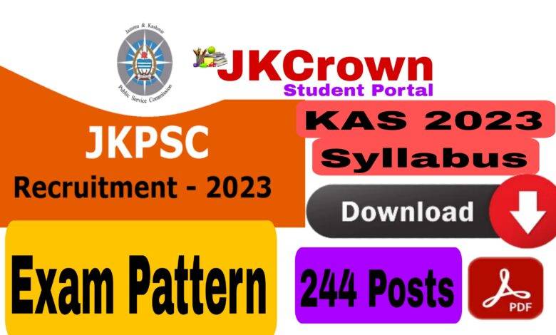 JKPSC KAS Syllabus 2023: Prelims & Mains, Exam Pattern